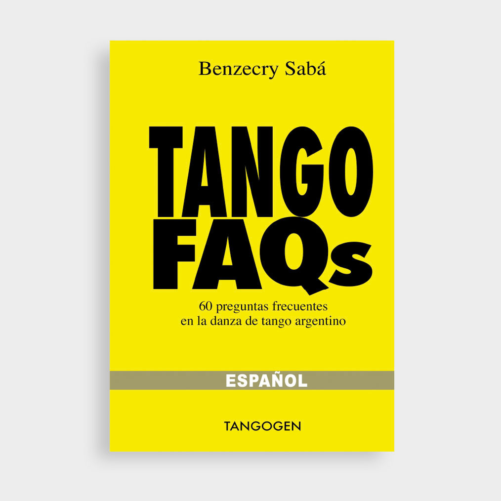 [:es]Gustavo_Benzecry_Saba-Tango_FAQ_60_preguntas_frecuentes_en_la_danza_de_tango_argentino-tienda-tangomilonga_com_ar-01[:]
